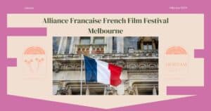 Alliance Francaise French Film Festival Melbourne