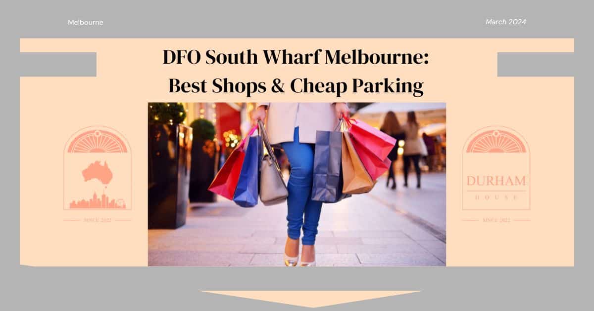 Read more about the article DFO South Wharf Melbourne: Best Shops & Cheap Parking