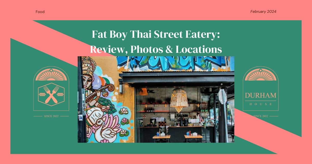 Read more about the article Fat Boy Thai Street Eatery: Review, Photos & Locations