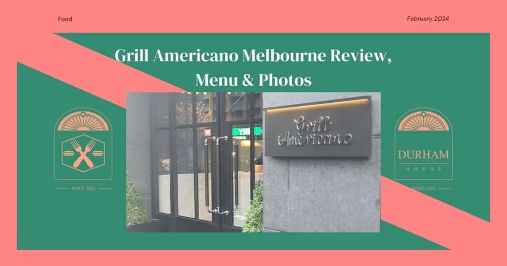 Grill Americano Melbourne Review