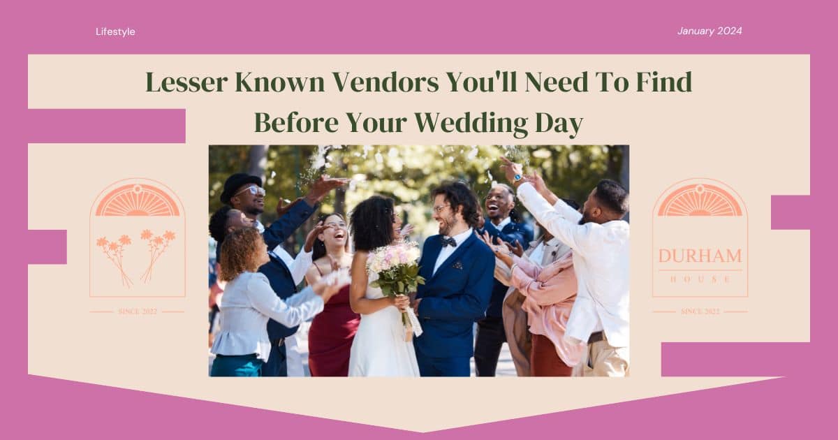 Lesser Known Vendors You'll Need To Find Before Your Wedding Day