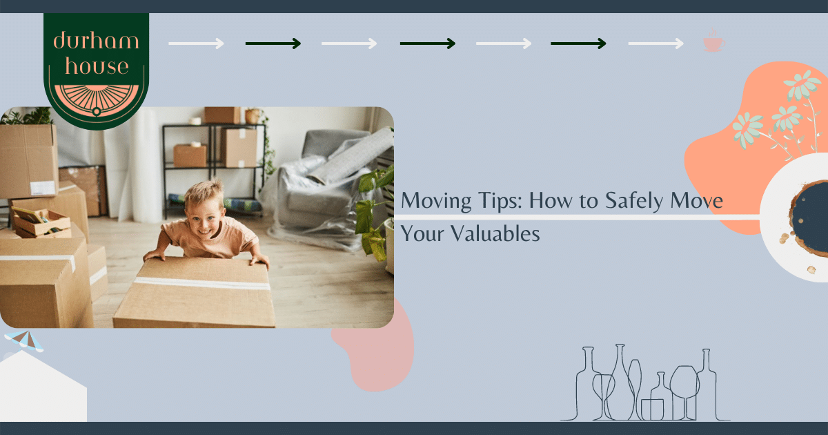 Moving Tips How To Safely Move Your Valuables Banner Image