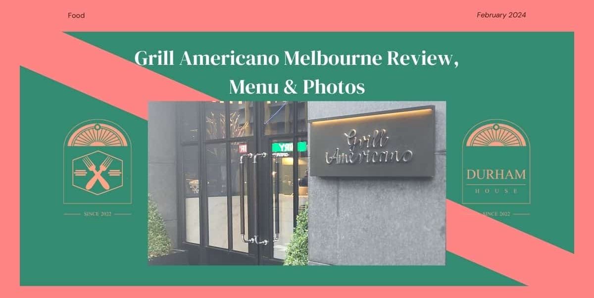 Grill Americano Melbourne Review