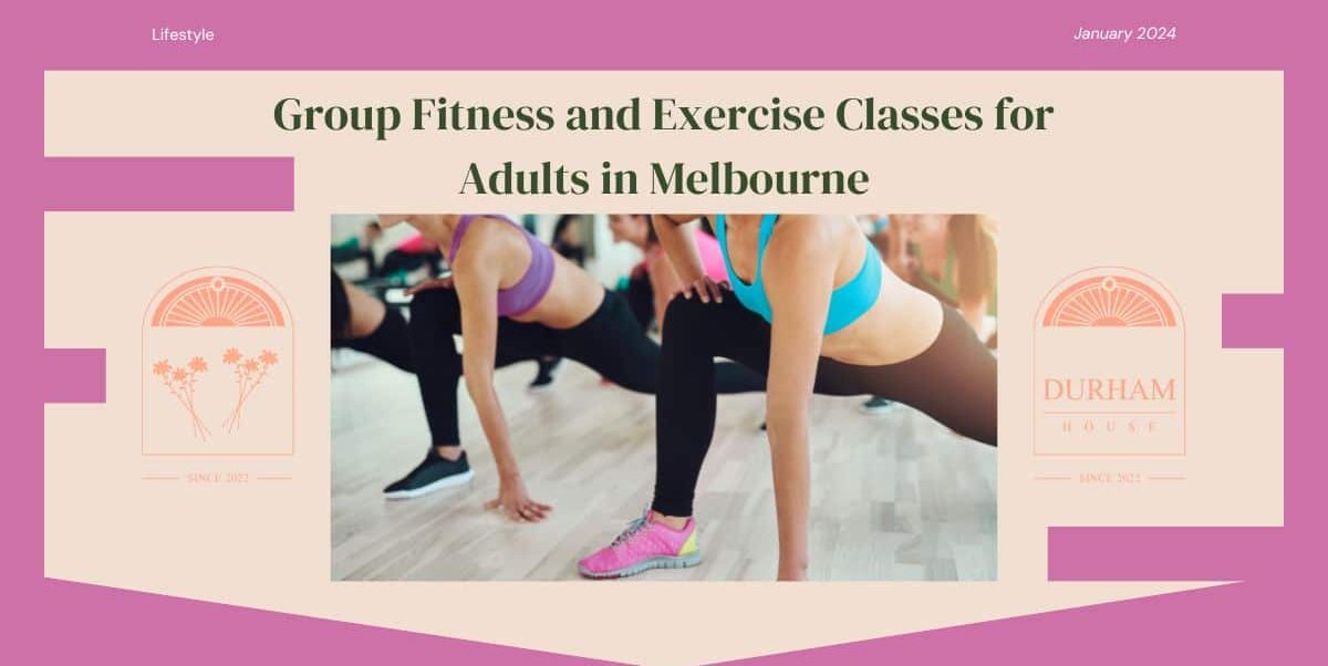 Group Fitness and Exercise Classes for Adults in Melbourne