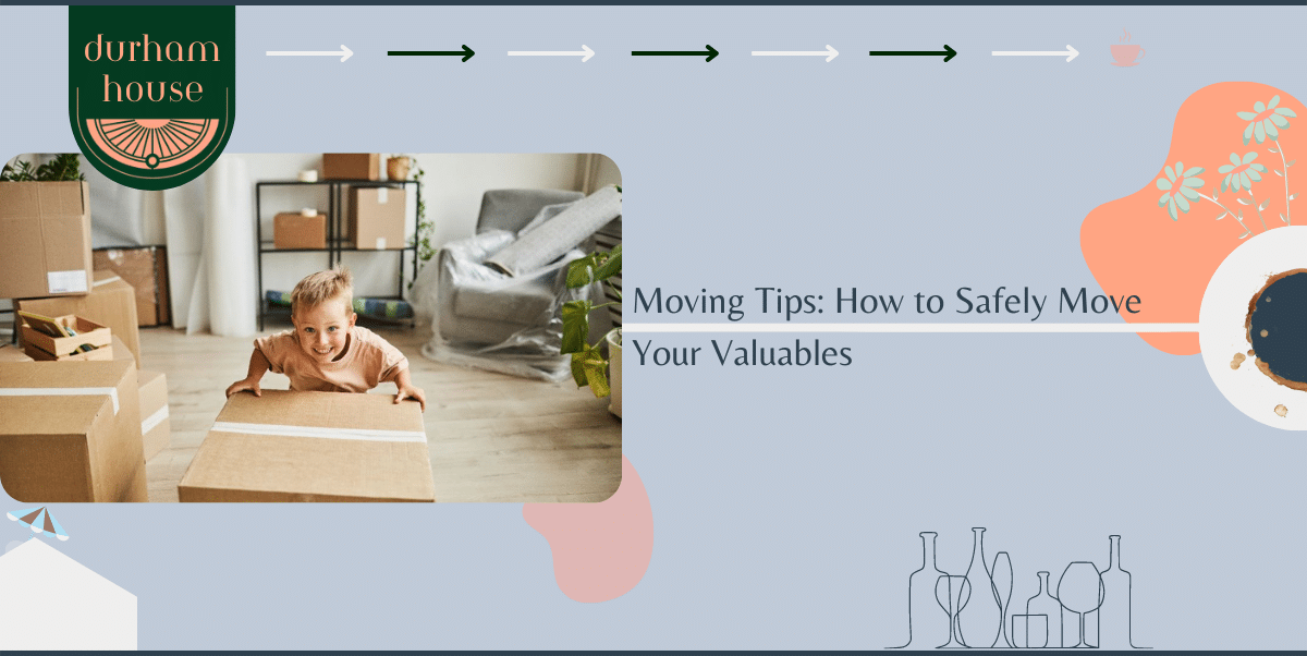 Moving Tips How To Safely Move Your Valuables Banner Image