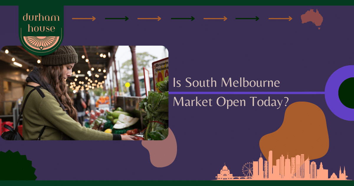Read more about the article Is South Melbourne Market Open Today?